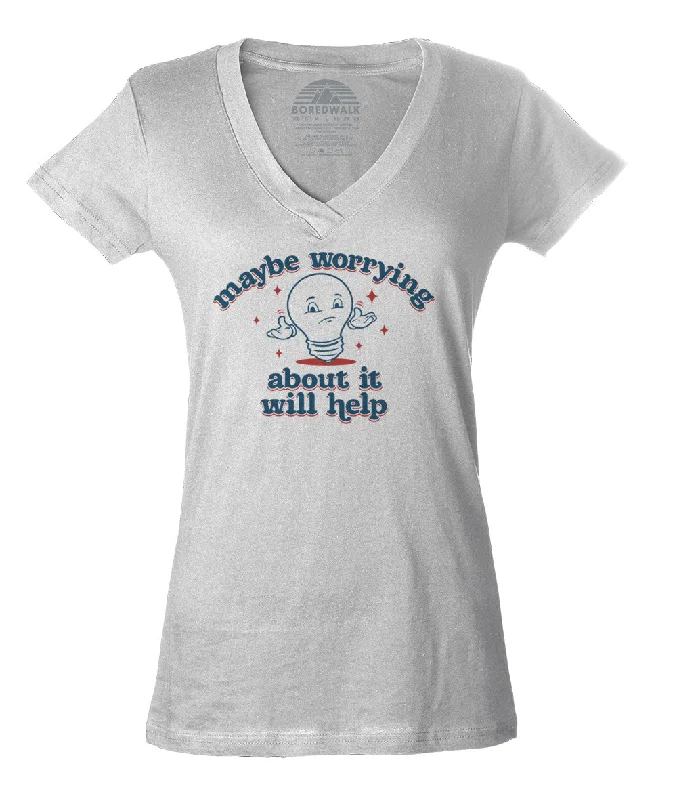 Women's Maybe Worrying About It Will Help Anxiety Vneck T-Shirt