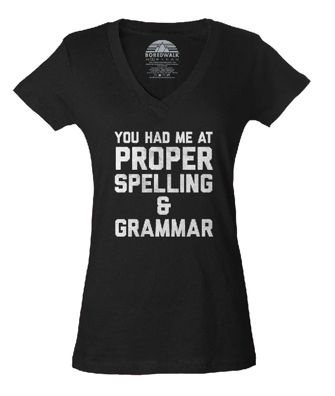 Women's You Had Me At Proper Spelling And Grammar Vneck T-Shirt