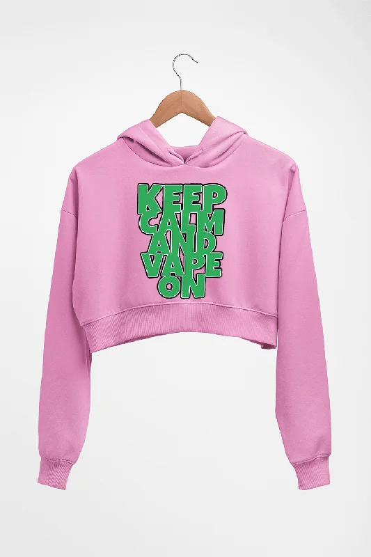 keep calm and vape on Crop HOODIE FOR WOMEN Hoodie with Lining Warm Insulated